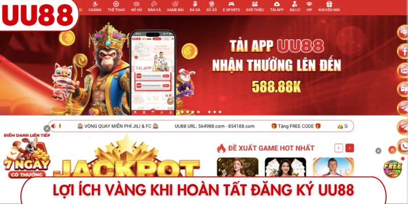 Lợi ích vàng khi hoàn tất đăng ký UU88